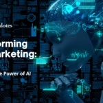 Transforming B2B Marketing: Harnessing the Power of AI for Strategic Excellence